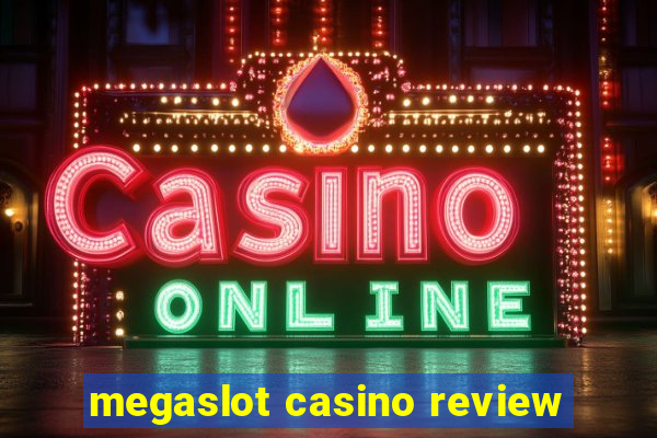 megaslot casino review